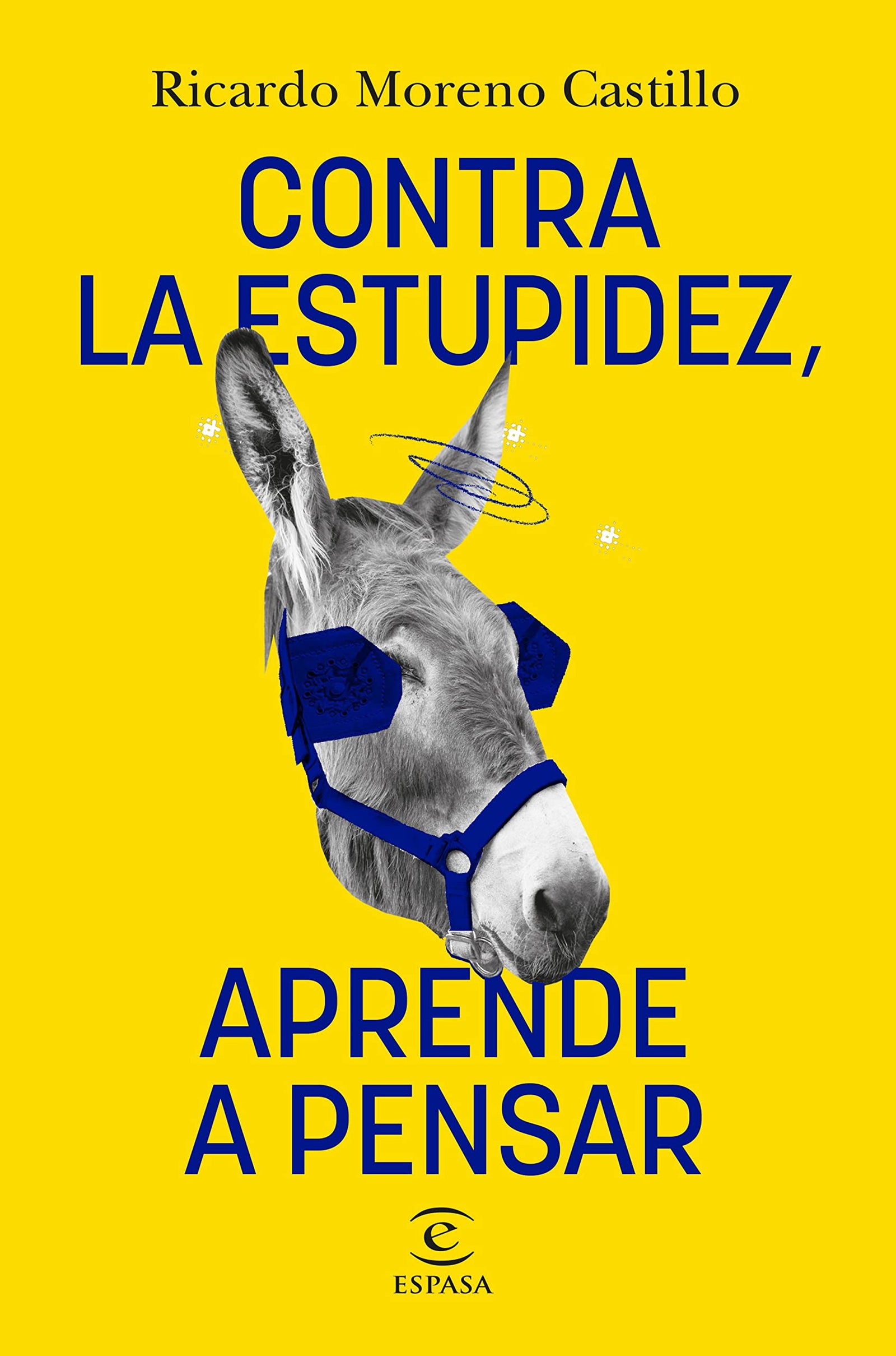 Contra la estupidez, aprende a pensar (NO FICCIÓN)