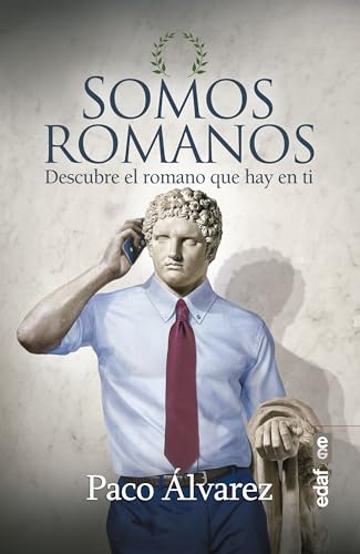 Somos romanos: Descubre el romano que hay en ti (NUEVA ERA)