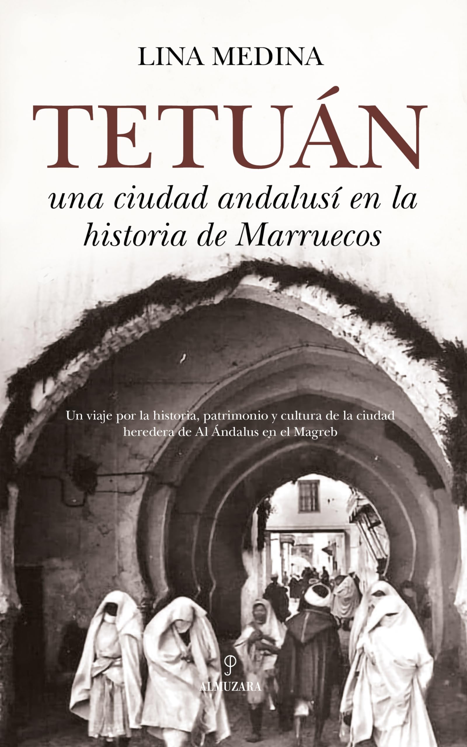 Tetuán; Una ciudad andalusí en la historia de Marruecos (Al Ándalus)
