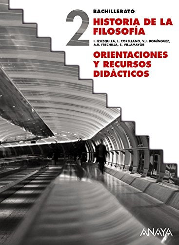 Historia de la Filosofía. Orientaciones y recursos didácticos. (Serie Izuzquiza)