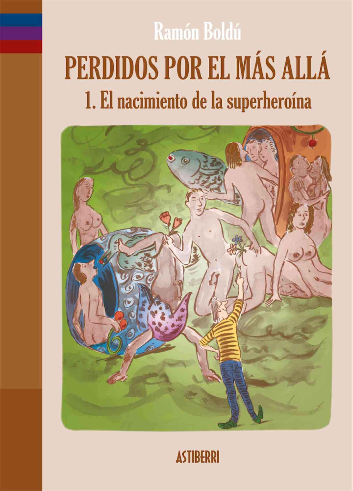 Perdidos por el más allá 1. El nacimiento de la superheroína