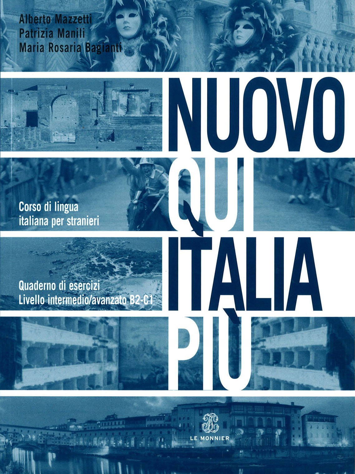Nuovo Qui Italia Più. Livello B2-C1. Quaderno Di Esercizi