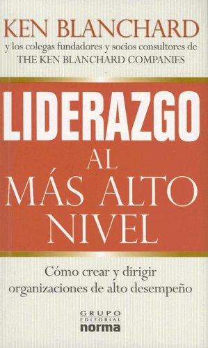 Liderazgo Al Mas Alto Nivel/ Leading at a Higher Level