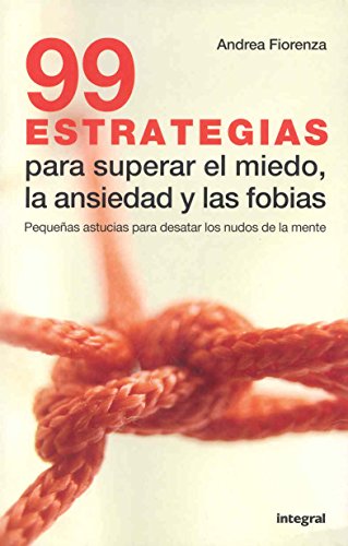 Las 99 estrategias para superar el miedo: 041 (OTROS INTEGRAL)