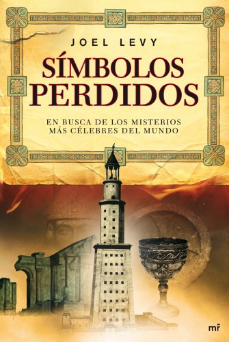Símbolos perdidos: En busca de los misterios más célebres del mundo: 1 (MR Dimensiones)