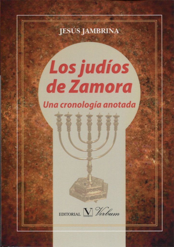 Los judíos de Zamora. Una cronología anotada: 1 (Ensayo)