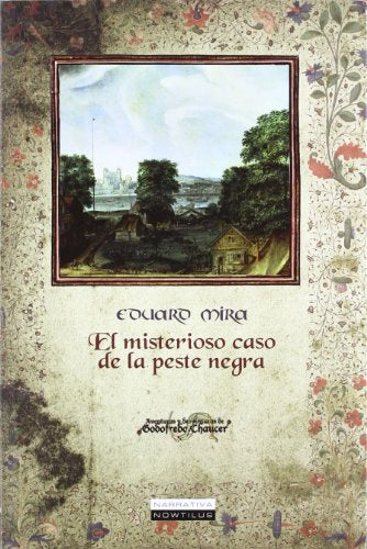 El misterioso caso de la peste negra (Aventuras y desventuras de Godofredo Chaucer)