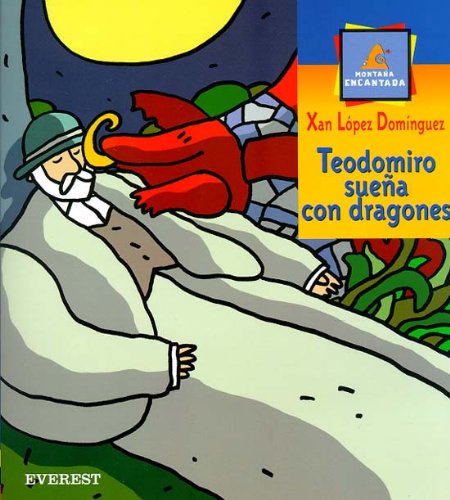 Teodomiro sueña con dragones (Montaña encantada)