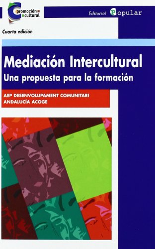 Mediación intercultural: Una propuesta para la formación (Promoción cultural)