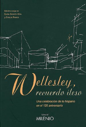 Wellesley, recuerdo ileso: Una celebración de lo hispano en el 125 aniversario