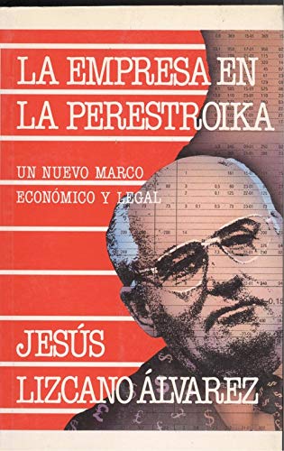 La empresa y su entorno economico en la perestroika : un nuevo enfoque