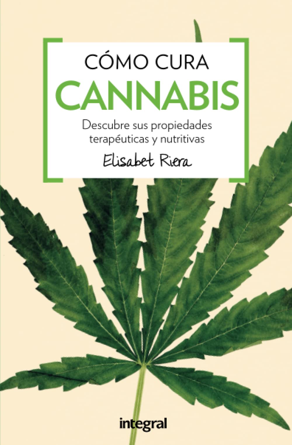 Como cura el Cannabis 3ªed. (Salud)