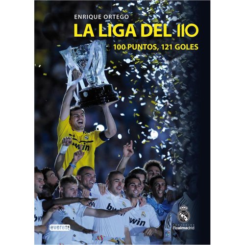 La liga del 110: 100 puntos, 121 goles (Biografías Real Madrid)