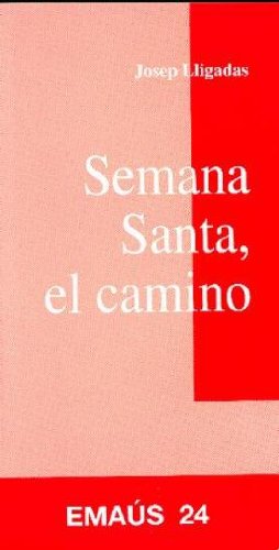 Semana Santa, el camino: 24 (Emaús)