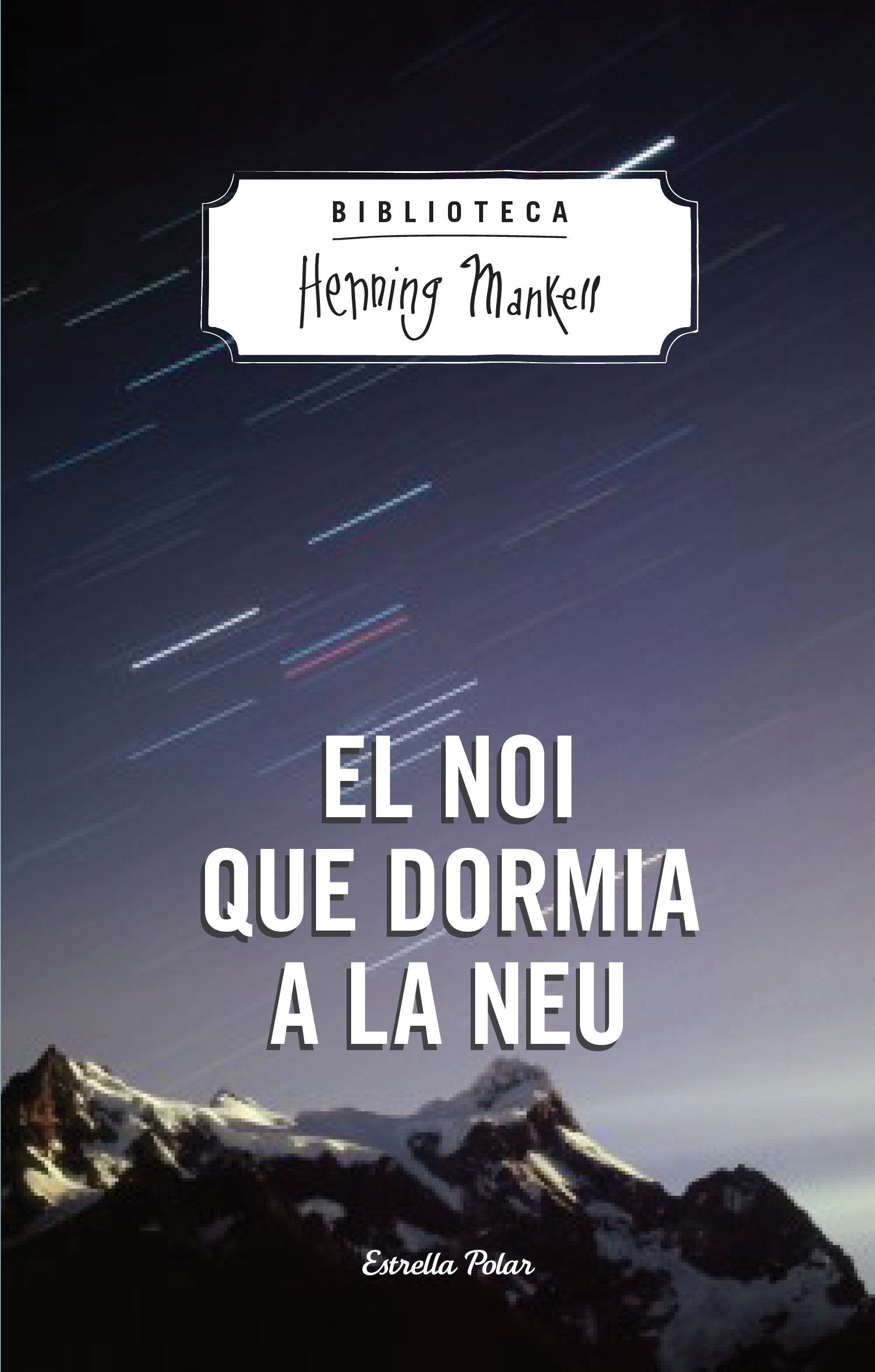 El Noi Que Dormia A La Neu (Biblioteca Henning Mankell)