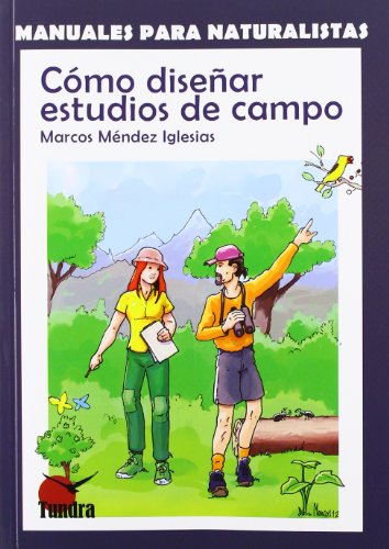 Cómo diseñar estudios de campo (Manuales para naturalistas)