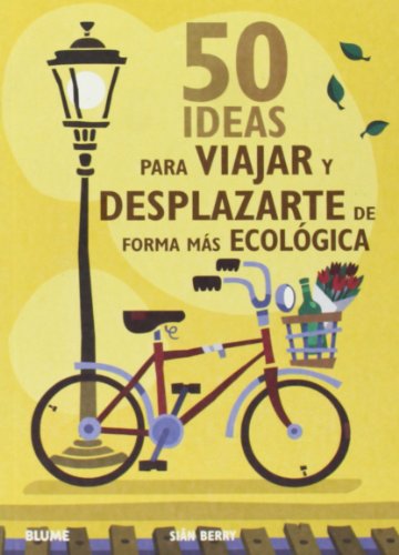50 Ideas para viajar de forma más ecológica