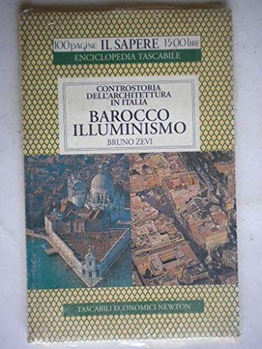 Controstoria dell'architettura in Italia. Barocco. Illuminismo (Il sapere)