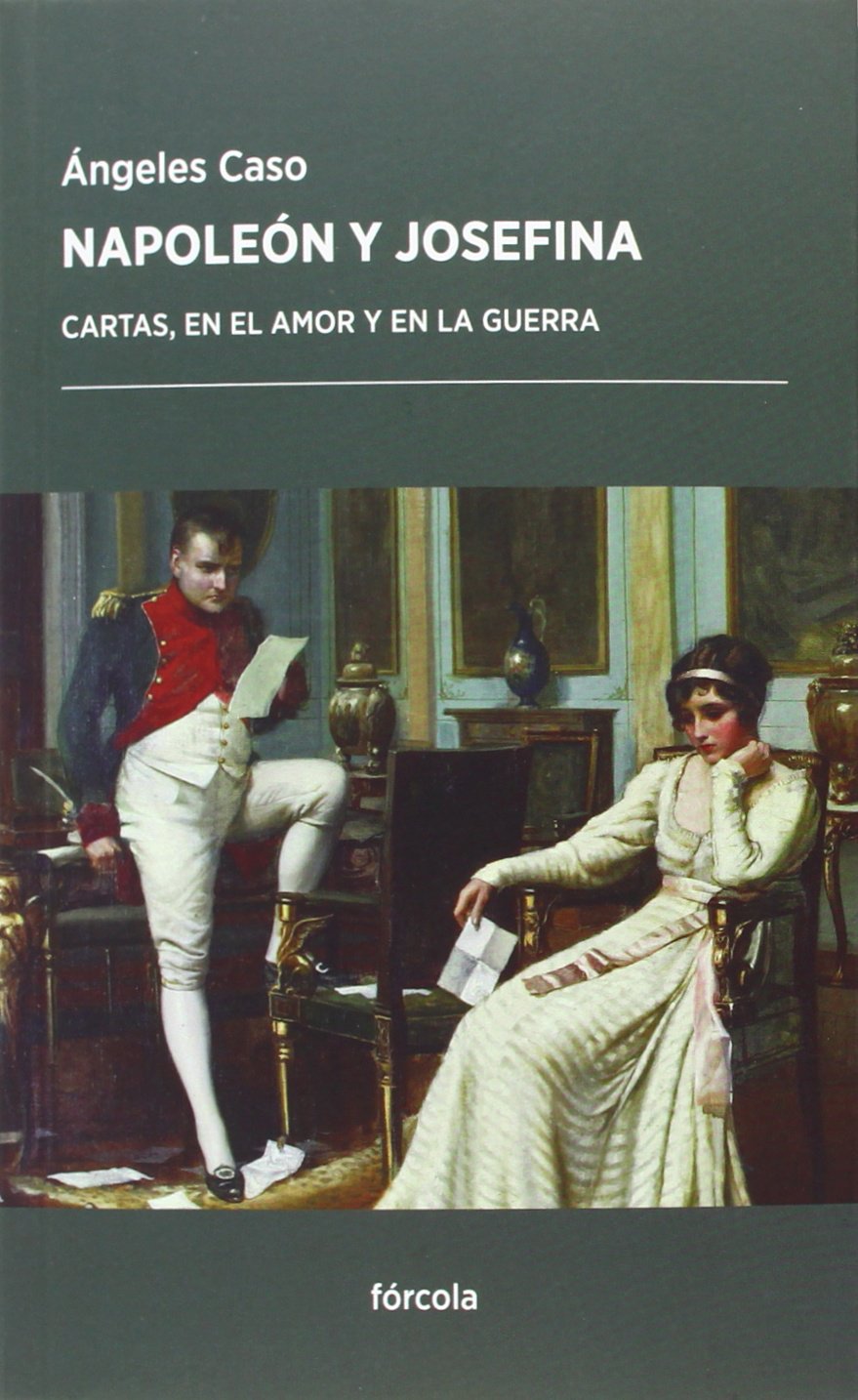 Napoleón y Josefina: Cartas, en el amor y en la guerra: 11 (Periplos)