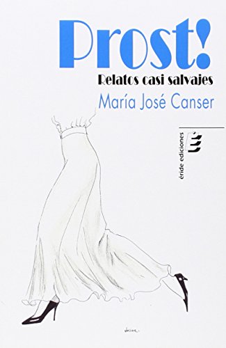 Prost!: Relatos casi salvajes (SIN COLECCION)