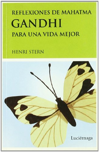 Reflexiones de Mahatma Gandhi para una vida mejor