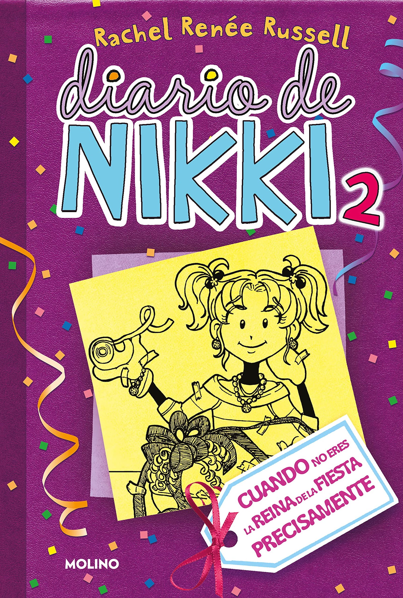 Diario de Nikki 2: Crónicas de una chica que no es precisamente la reina de la fiesta: Cuando no eres la reina de la fiesta precisamente (Colección Diario de Nikki)