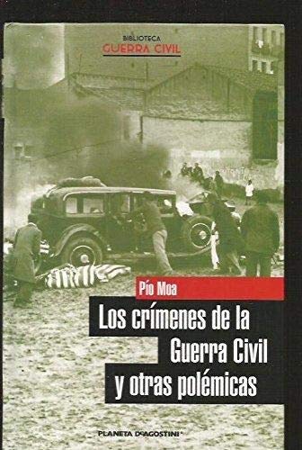 Los Crímenes De La Guerra Civil Y Otras Polémicas