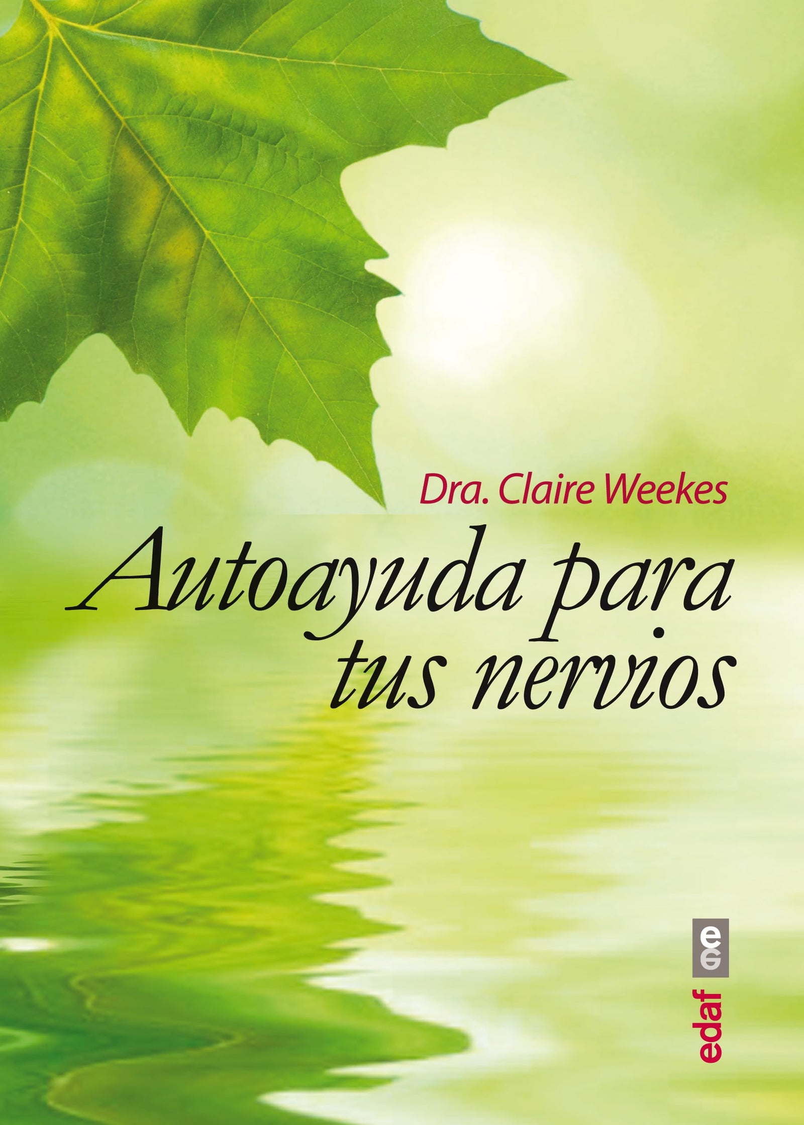 AUTOAYUDA PARA TUS NERVIOS. UNA GUÍA PARA TODOS LOS QUE SUFREN ESTRÉS Y TRASTORNOS NERVIOSOS.: 1 (Plus vitae)