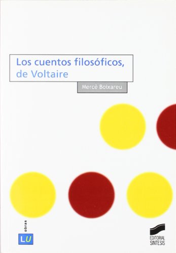 Cuentos filosóficos de Voltaire: 25 (Historia de la literatura universal)
