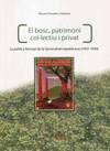 El bosc, patrimoni col·lectiu i privat