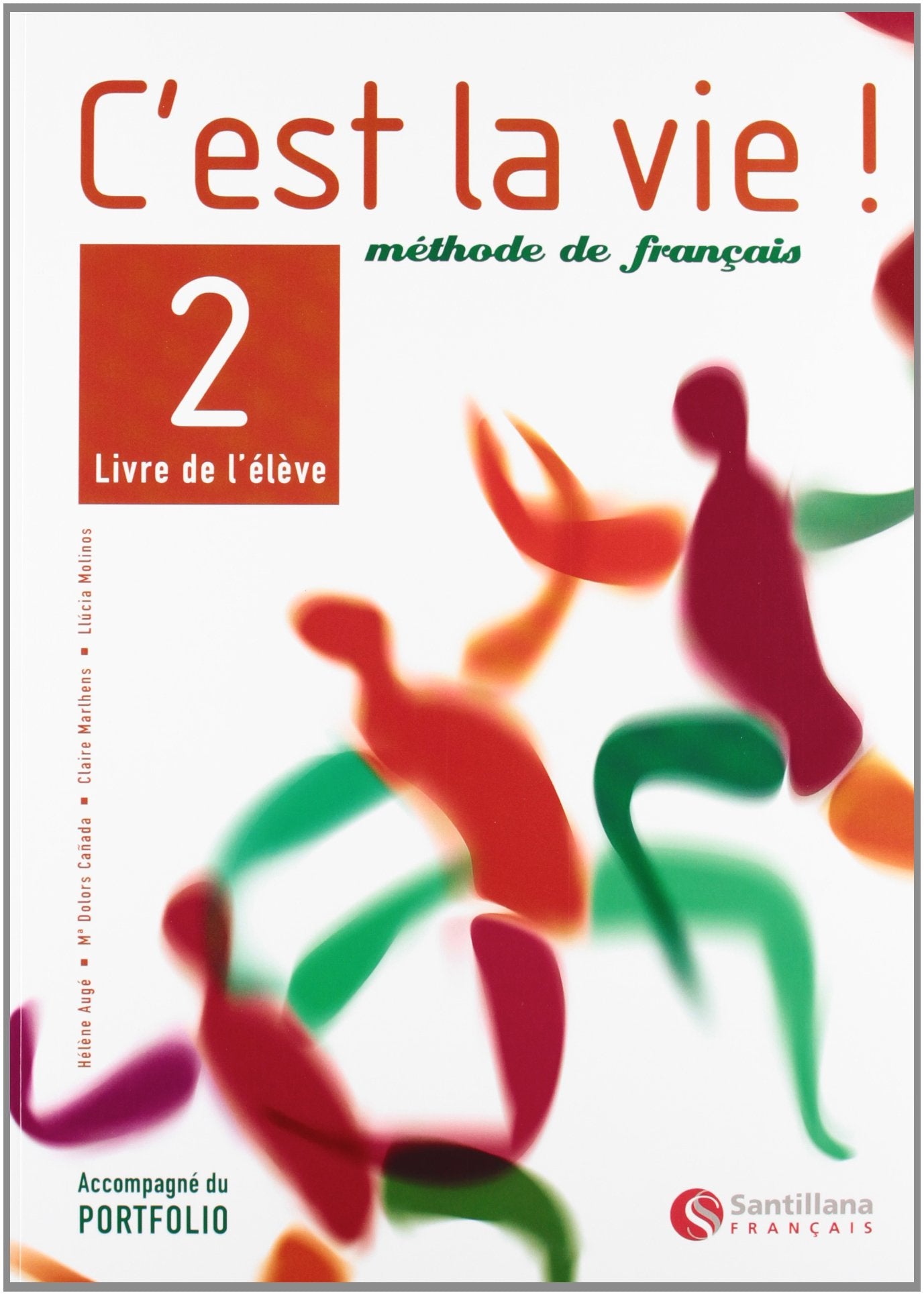 C'est la vie!, méthode de français, 2 Bachillerato - 9788429482782