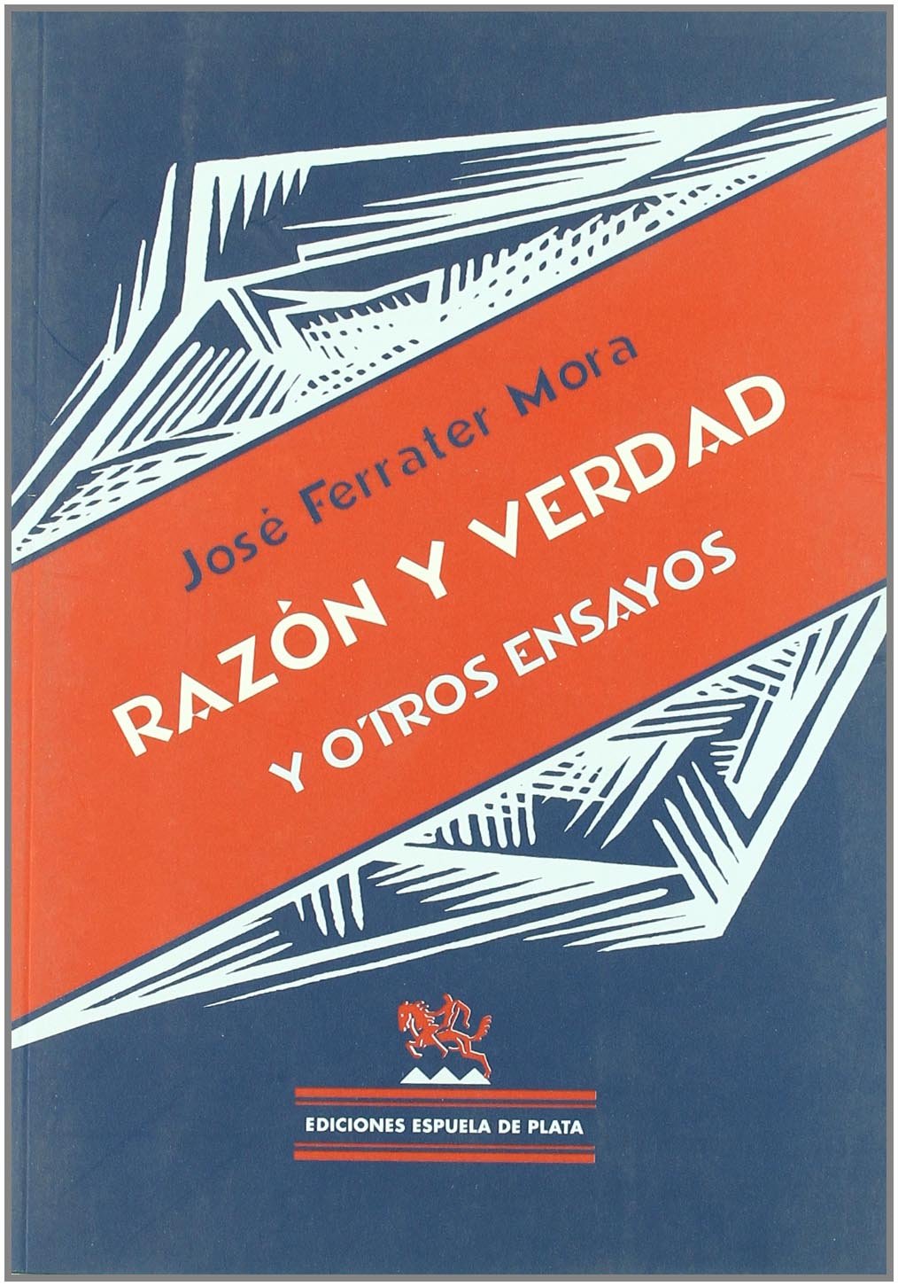 Razon Y Verdad Y Otros Ensayos (Biblioteca Filosófica)