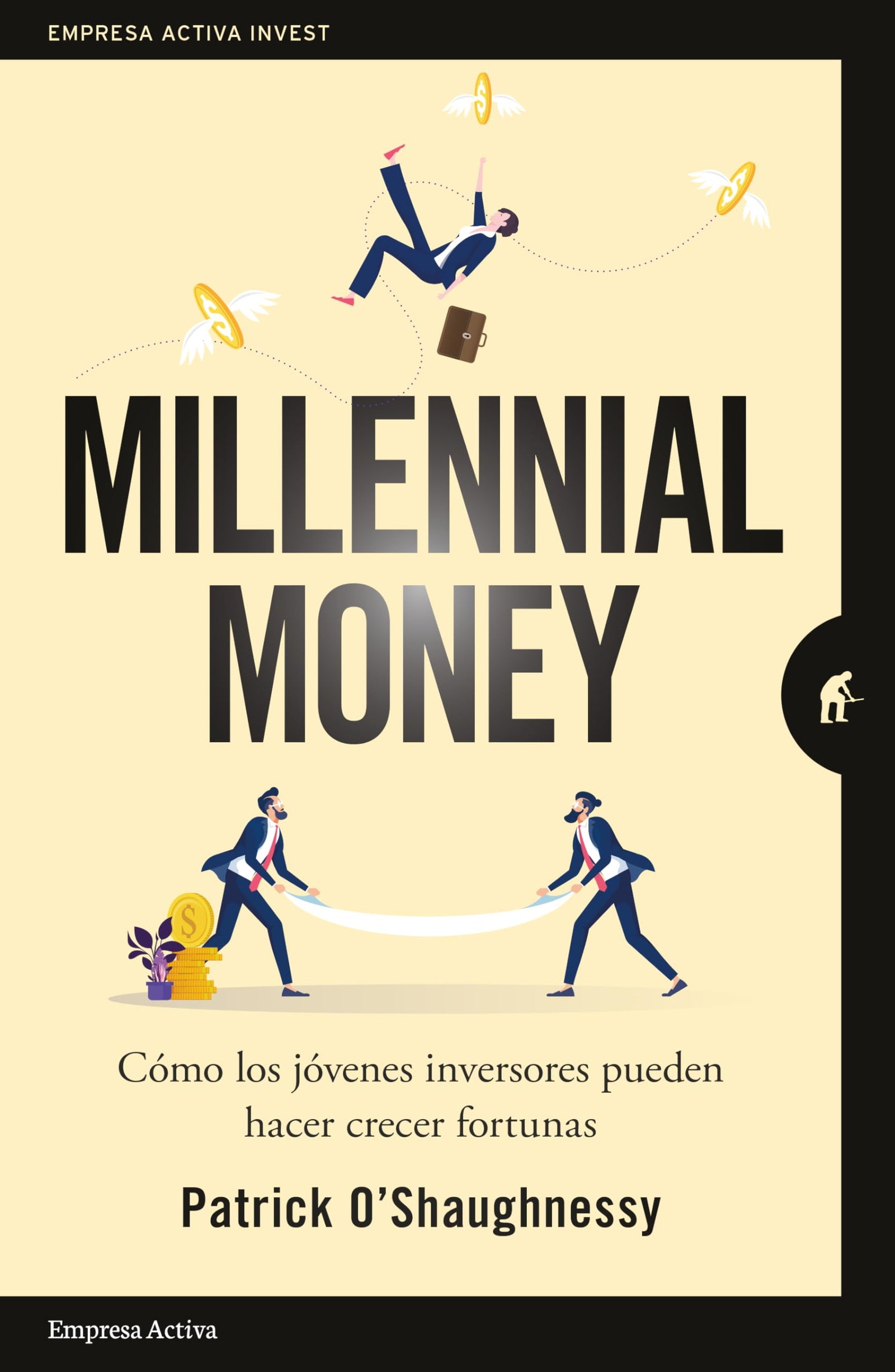 Millennial Money: Cómo los jóvenes inversores pueden hacer crecer fortunas (Empresa Activa Invest)