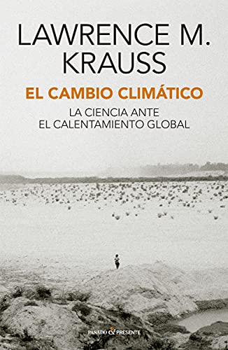 El cambio climático: La ciencia ante el calentamiento global (ENSAYO)