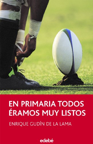 EN PRIMARIA TODOS ÉRAMOS MUY LISTOS (PERISCOPIO) - 9788423683550