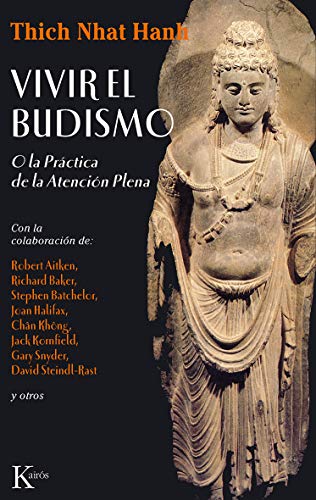 Vivir el budismo: O la práctica de la atención plena (Sabiduría Perenne)