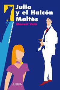 Julia y el Halcón Maltés (Libros Para Jóvenes - Espacio Con Misterio)