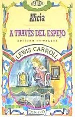 A traves del espejo y lo que Alicia encontro alli