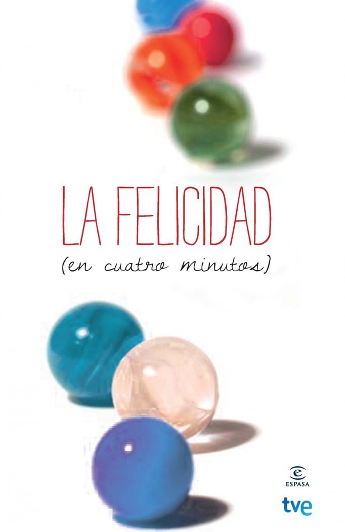 La felicidad (en cuatro minutos) (FUERA DE COLECCIÓN Y ONE SHOT)
