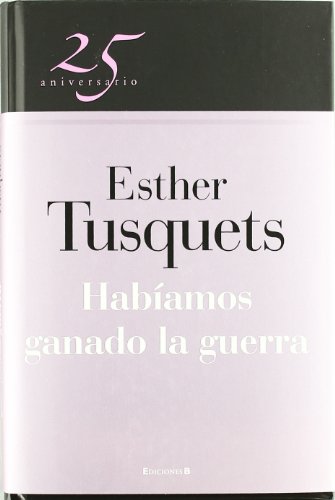 Habíamos ganado la guerra