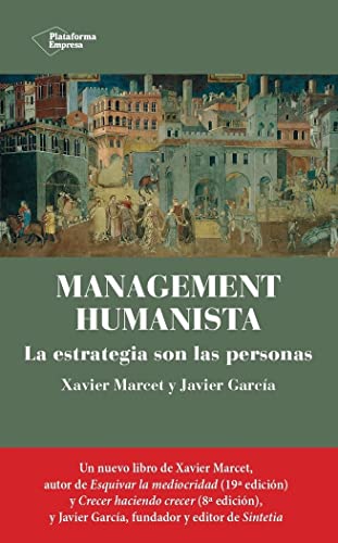 Management humanista: La estrategia son las personas (EMPRESA)