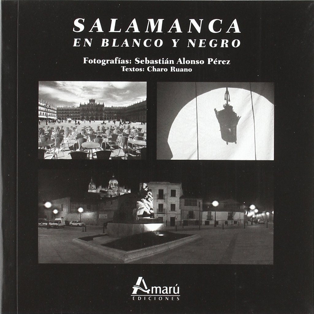 SALAMANCA EN BLANCO Y NEGRO (SIN COLECCION)