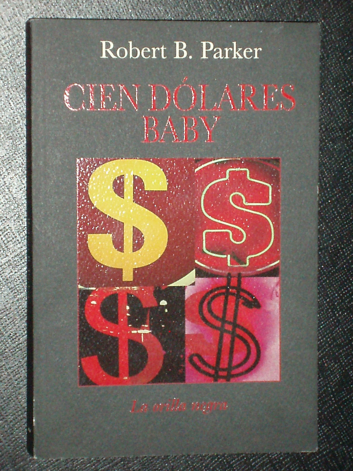 Cien dólares baby (La otra orilla)