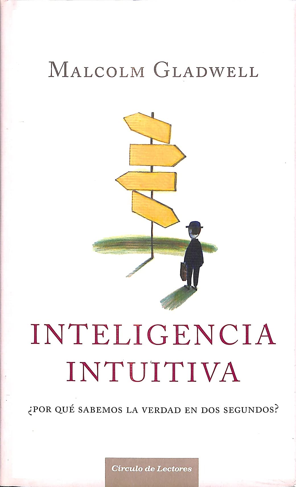 Inteligencia Intuitiva ¿Por Qué Sabemos La Verdad En Dos Segundos?
