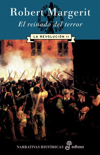 El reinado del terror. La Revoluci¢n II (Narrativas Históricas)