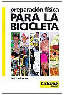 Preparacion Fisica Para La Bicicleta (Clasicos De La Bicicleta)