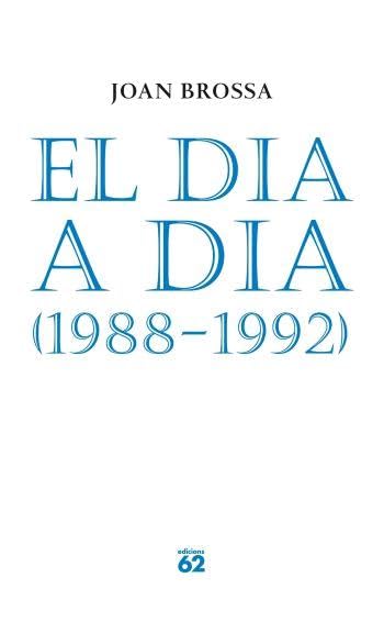 El dia a dia (1988-1992) (Poesia)
