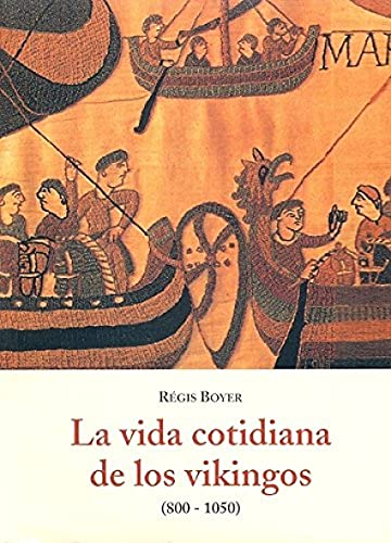 VIDA COTIDIANA DE LOS VIKINGOS,LA (EL BARQUERO)