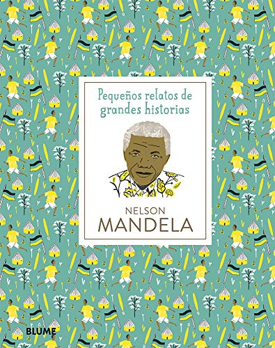 Pequeños relatos de grandes historias. Nelson Mandela