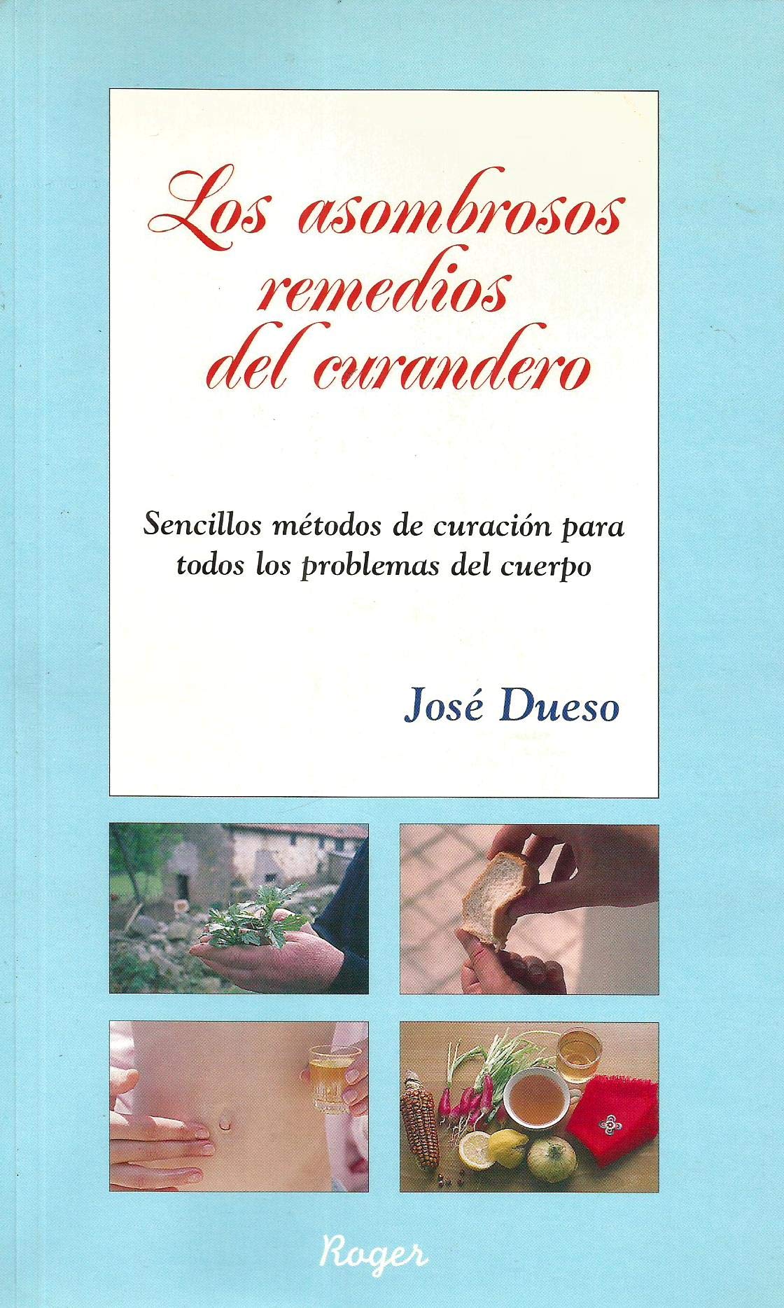 Asombrosos remedios del curandero